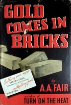 Gold Comes in Bricks by A. A. Fair (Erle Stanley Gardner) / 1940 G&amp;D Har... - £18.21 GBP