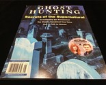 Ghost Hunting Magazine Secrets of the Supernatural Amy Bruni, Adam Berry... - $12.00