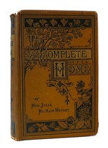 Mrs. Julia McNair Wright THE COMPLETE HOME:  An Encyclopaedia of Domestic Life a - £101.06 GBP