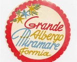 Grande Albergo Miramare Luggage Label / Baggage Sticker Formica Italy  - $11.88