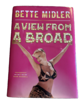 Book Bette Midler A View From A Broad 2014 First Edition Hardback Dustjacket - £13.79 GBP
