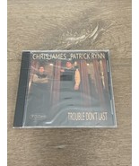 Chris James &amp; Patrick Rynn : Trouble Don&#39;t Last CD (2015) New Never Opened - $27.41 CAD