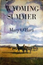 Wyoming Summer by Mary O&#39;Hara / 1963 Historical Fiction Hardcover BCE w/ Jacket - £9.10 GBP