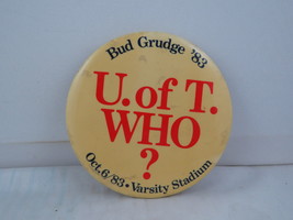 Vintage University Football Pin - Bud Grudge 1983 U of T Who - Celluloid... - $15.00