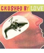 Crushed By Love [Audio CD] Various Artists - £8.14 GBP