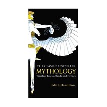 Mythology: Timeless Tales of Gods and Heroes Hamilton, Edith - £9.57 GBP