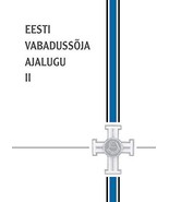 Eesti vabadussÃµja ajalugu ii. kaitsesÃµda piiride taga ja lÃµpuvÃµitlus... - $86.74 CAD