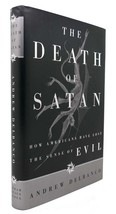 Andrew Delbanco THE DEATH OF SATAN How Americans Have Lost the Sense of Evil 1st - $59.95