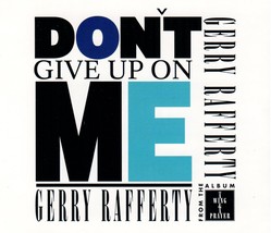 Don&#39;t Give Up On Me [Audio CD] Gerry Rafferty - £23.48 GBP