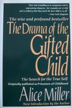 The Drama of the Gifted Child: The Search for the True Self [Paperback] Alice Mi - £4.55 GBP