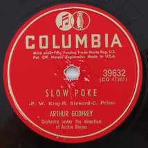 Arthur Godfrey – Slow Poke / Dance Me Loose - 1951 78 rpm Shellac Record 39632 - £13.33 GBP