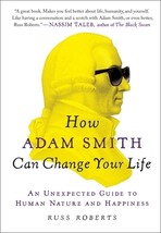 How Adam Smith Can Change Your Life by Russel &quot;Russ&quot; Roberts - Good - £8.68 GBP