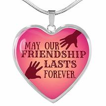 Express Your Love Gifts May Our Friendship Lasts Forever Heart Pendant Engraved  - £46.40 GBP