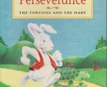 Perseverance: The Tortoise and the Hare [Paperback] Quattrocki, Carolyn ... - $2.93