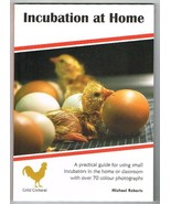 Incubation at Home Michael Roberts New Edition Chicken Hatching Eggs Boo... - $10.77 CAD
