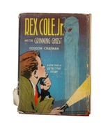 Rex Cole, Junior and The Grinning Ghost by Gordon Chapman Hardcover w/ D... - $10.50 CAD