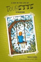 A Day in the Life of Tourette Syndrome [Paperback] Evers, Troye - £7.69 GBP