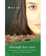 Through Her Eyes: Perspectives on Life from Christian Women Serving in t... - £11.76 GBP