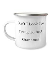 Epic Grandma, Don't I Look Too Young To Be A Grandma, Holiday 12oz Camper Mug Fo - £15.38 GBP
