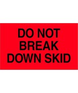 Aviditi Tape Logic 3&quot; x 5&quot;,&quot;Do Not Break Down Skid&quot; Fluorescent Red Warn... - $61.99