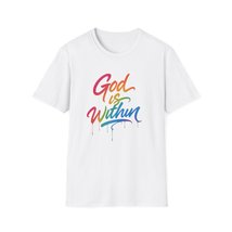 Unisex &quot;God is Within&quot; Affirmation T-Shirt - $29.99