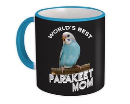 Worlds Best Parakeet Mom : Gift Mug Bird Cute Funny Christmas - £12.68 GBP