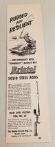 1951 Print Ad Bristol Solid Steel Fishing Rods Horton Bristol,CT - $11.14