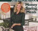 Semi-Homemade Money Saving Meals by Lee, Sandra - NEW - $14.99