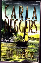 The Harbor by Carla Neggers 2003 Paperback Book - Very Good - £0.79 GBP