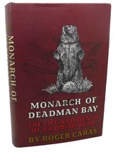 Roger Caras Monarch Of Deadman Bay : The Life And Death Of A Kodiak Bear 1st Ed - $73.94