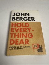 Hold Everything Dear: Despatches on Survival and Resi... by John Berger Hardback - £15.97 GBP