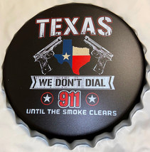 METAL BOTTLE CAP WALL ART:TEXAS DONT CALL 911 4&quot; CIRCULAR RESIN PAINT-1 ... - £19.85 GBP