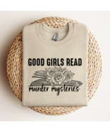 Good Girls Read Murder Mysteries Sweatshirt  - £29.89 GBP+