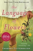 The Language of Flowers : A Novel by Vanessa Diffenbaugh (2012, Trade Paperback) - £4.35 GBP