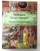 Parkshore Senior Center / Campus Recipes &amp; Remembrances Cookbook Minnesota 2011 - £19.98 GBP