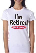 VRW I&#39;m retired not expired Womens T-shirt (XL, White) - £13.23 GBP