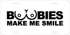 Boobies Make Me Smile Assorted Colors White Aluminum License Plate Tag 2 - £7.15 GBP