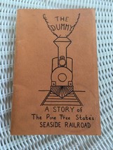 The Dummy: A Story of the Pine Tree State&#39;s Seaside Railroad (Paperback) 1973 - £22.41 GBP