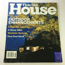 This Old House Magazine June 2001 #49 - Outdoor Enhancements / Landscape Lights - £7.53 GBP