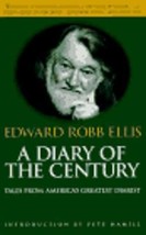 A Diary of the Century: Tales from America&#39;s Greatest Diarist Ellis, Edward Rob - £3.68 GBP