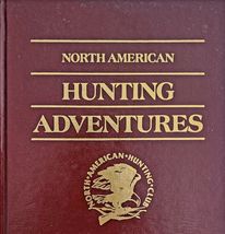 Hunting Adventures Tactics North American Hunting Club Vtg 1989 1st Edit... - $20.74