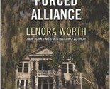 Forced Alliance Da Lenora Worth (2014, Libro IN Brossura, Large Tipo) - $29.69