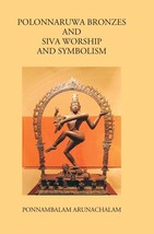 Polonnaruwa Bronzes And Siva Worship And Symbolism - £18.69 GBP