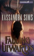 Falling Upwards by Kassandra Sims / 2007 Paranormal Romance Paperback - £1.78 GBP