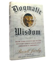 Dogmatic Wisdom [Hardcover] Jacoby, Russell - £4.61 GBP