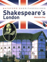 Batsford&#39;s Heritage Guides: Shakespeare&#39;s London by Malcom Day.NEW BOOK. - £3.13 GBP