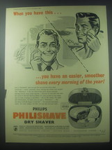 1954 Philips Philishave Dry Shaver Ad - When you have this - $18.49