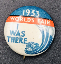 Vintage 1933 World&#39;s Fair - I Was There Pin 0.75&quot; Diameter Exposition -- - £9.58 GBP