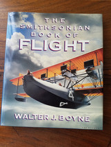 The Smithsonian Book of Flight by Walter J. Boyne 1988, Hardcover (NEW) - £5.41 GBP