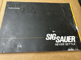 2019 SIG SAUER CATALOG, PISTOLS, RIFLES, TACTICAL RIFLE SCOPE - $8.55